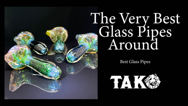 Best Glass Pipes
