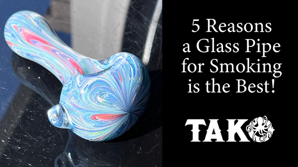 Glass pipe smoking the best