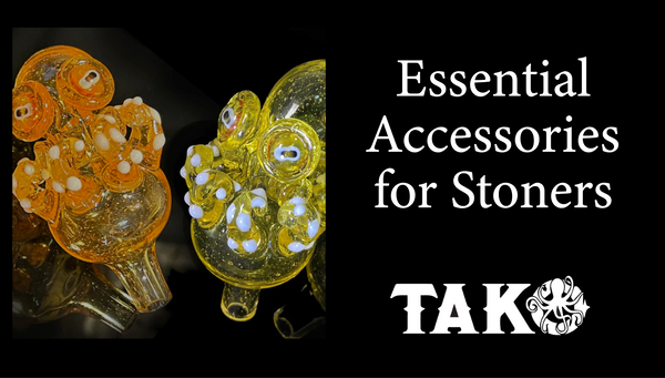 Accessories for stoners